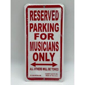 Reserved Parking For Musicians Only Metal Novelty Sign Albert Elovitz Red/ White